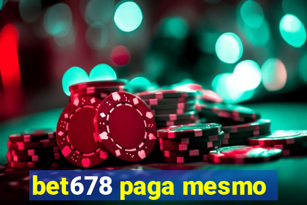 bet678 paga mesmo